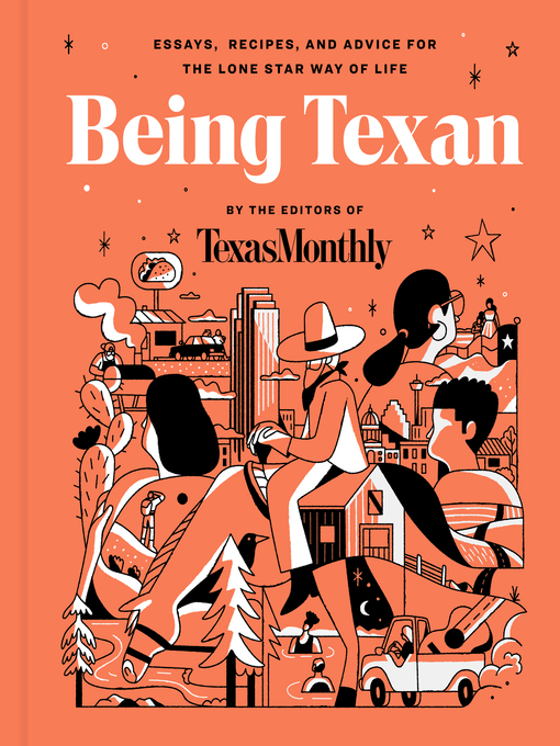 Title details for Being Texan by Editors of Texas Monthly - Wait list